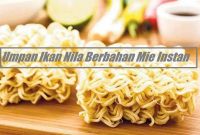 Umpan Ikan Nila Berbahan Mie Instan